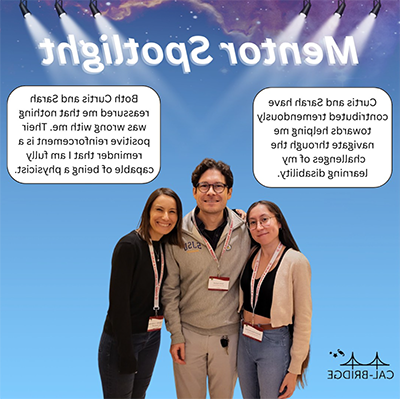 Photograph of Mariana Rojas-Montoya, Curtis Asplund, and Sarah Loebman with quotes from Mariana about the Cal-Bridge program.